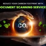 Reduce Your Carbon Footprint With Document Scanning Services